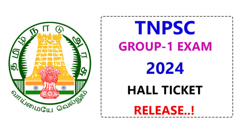 Hall Ticket Release for TNPSC Group 1 Exam 2024