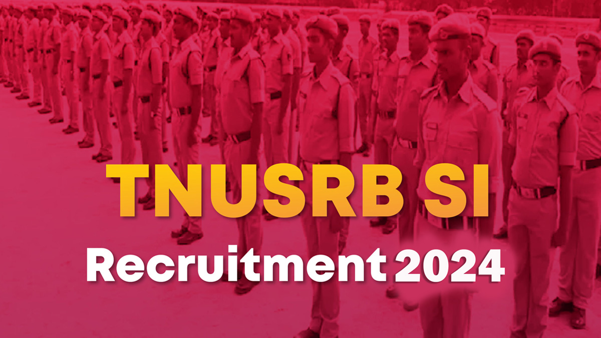 TNUSRB SI Recruitment 2024 Full Details